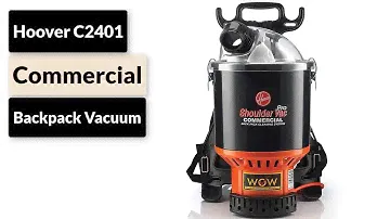 BEST Vacuum Cleaner | Hoover C2401 Commercial Backpack Vacuum