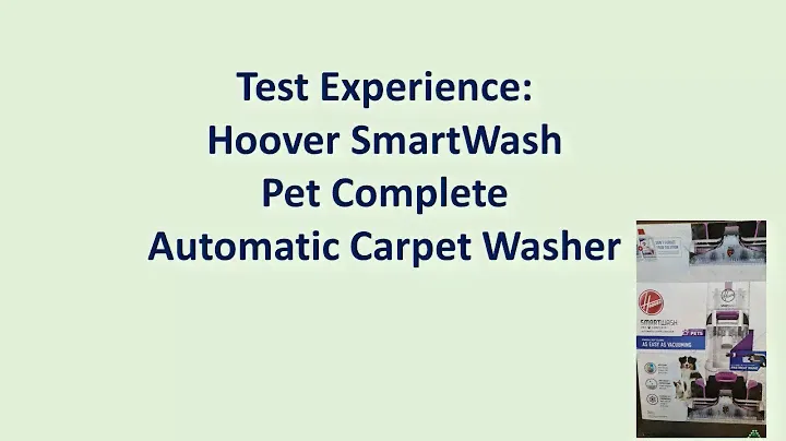 Hoover Smart Wash Pet Complete Automatic Carpet Washer - Experience