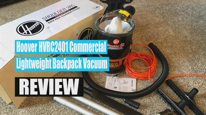 Hoover HVRC2401 Commercial Lightweight Backpack Vacuum – Review 2022