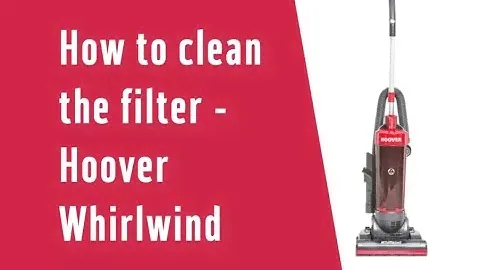 How to clean the filter - Hoover Whirlwind BLS UPR (4570024)